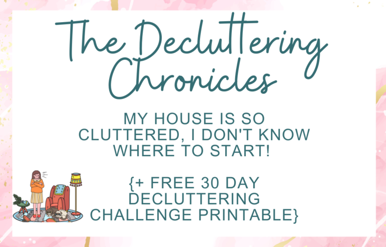 My House Is So Cluttered, I Don’t Know Where To Start! {+ Free 30 Day Decluttering Challenge Printable}